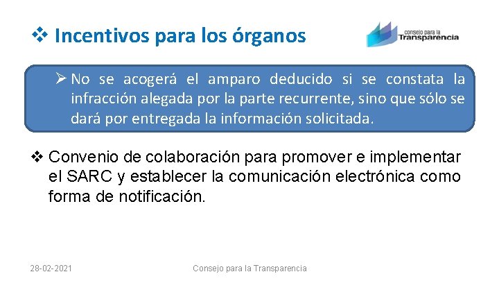 v Incentivos para los órganos Ø No se acogerá el amparo deducido si se