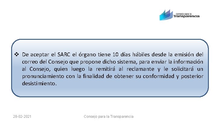 v De aceptar el SARC el órgano tiene 10 días hábiles desde la emisión