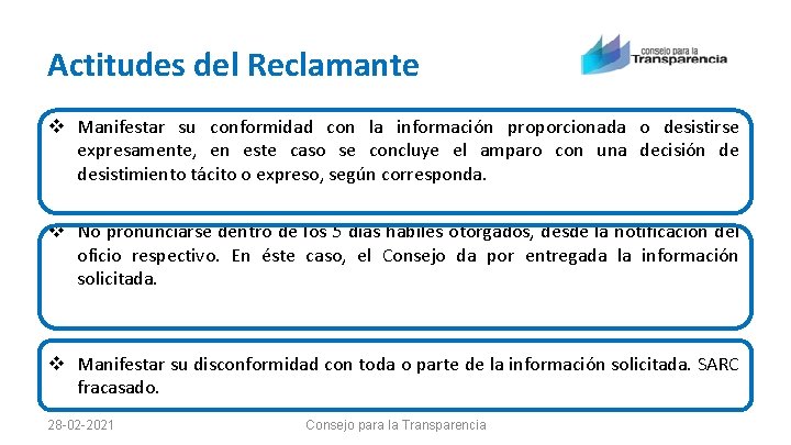 Actitudes del Reclamante v Manifestar su conformidad con la información proporcionada o desistirse expresamente,