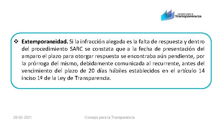 v Extemporaneidad. Si la infracción alegada es la falta de respuesta y dentro del