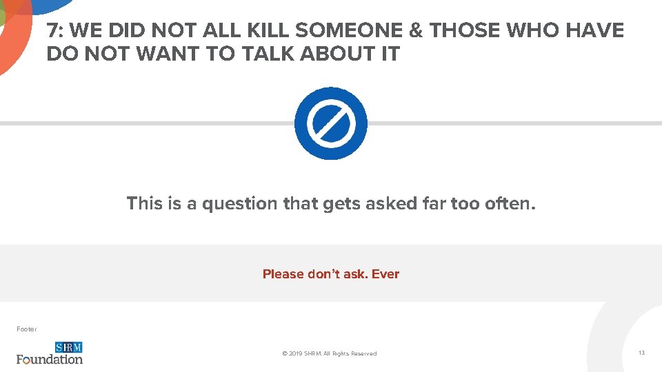 7: WE DID NOT ALL KILL SOMEONE & THOSE WHO HAVE DO NOT WANT
