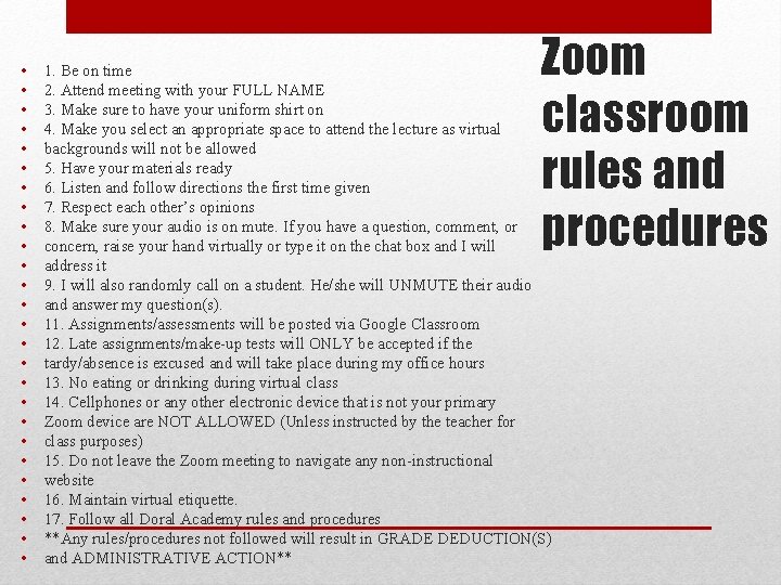  • • • • • • • Zoom classroom rules and procedures 1.