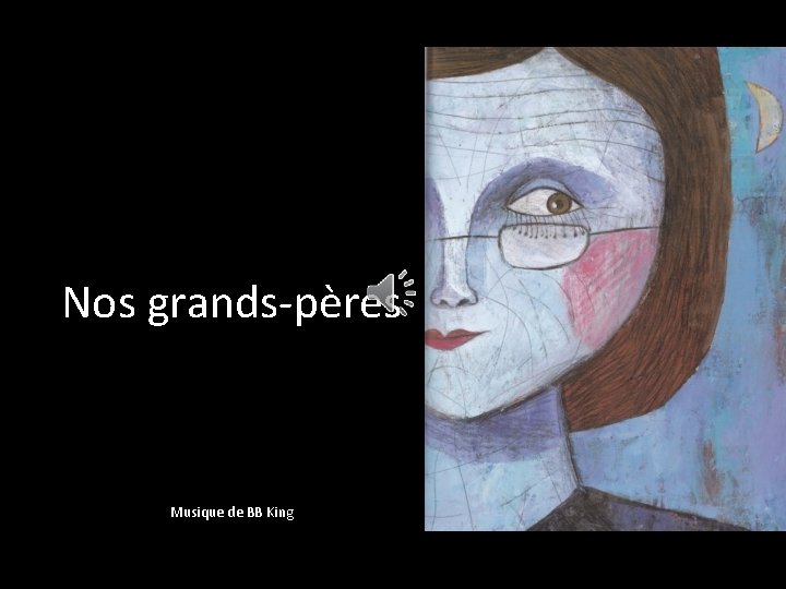 Nos grands-pères Musique de BB King 