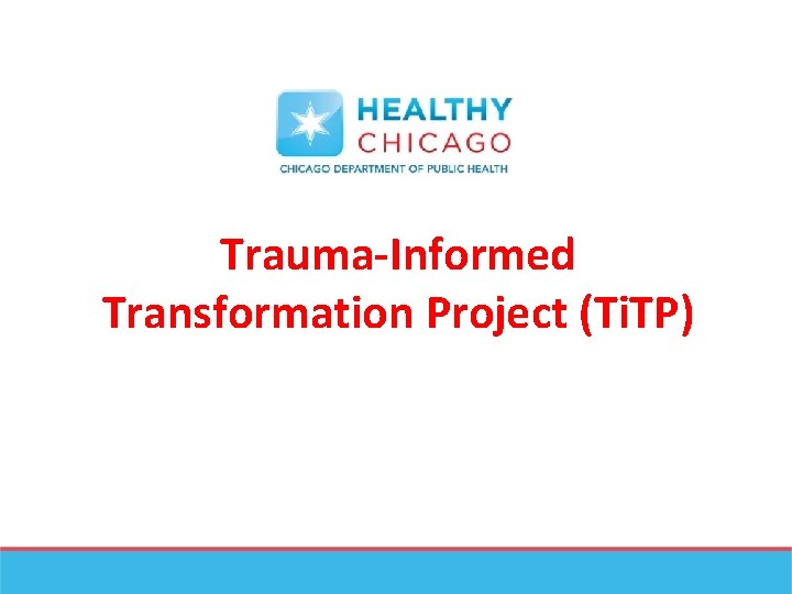 Trauma-Informed Transformation Project (Ti. TP) 