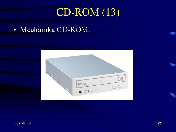 CD-ROM (13) • Mechanika CD-ROM: 2021 -02 -28 22 CD-ROM (13) • Mechanika CD-ROM: 2021 -02 -28 22