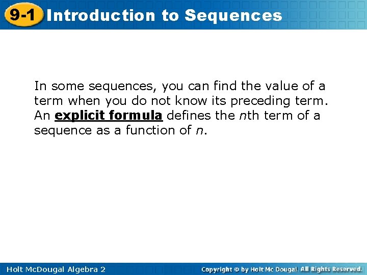 9 -1 Introduction to Sequences In some sequences, you can find the value of