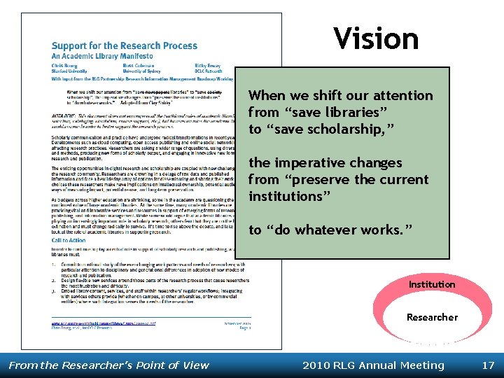 Vision When we shift our attention from “save libraries” to “save scholarship, ” the