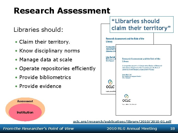 Research Assessment “Libraries should claim their territory” Libraries should: • Claim their territory. •