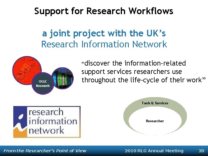 Support for Research Workflows a joint project with the UK’s Research Information Network “discover