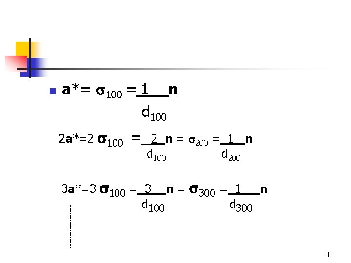 n a*= 100 = 1 n d 100 2 a*=2 100 = 3 a*=3