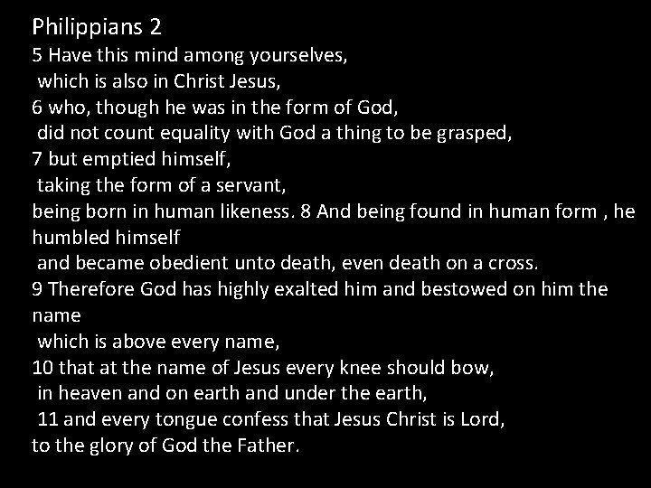 Philippians 2 5 Have this mind among yourselves, which is also in Christ Jesus,