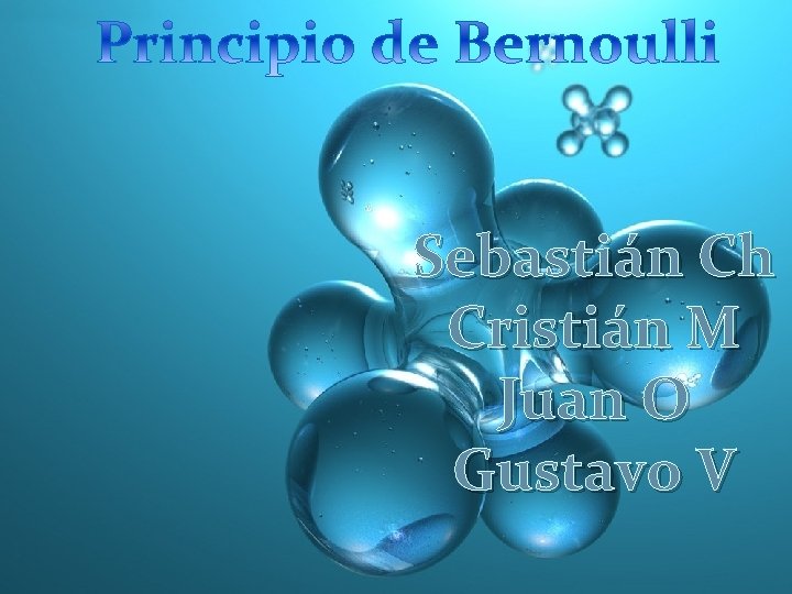 Sebastián Ch Cristián M Juan O Gustavo V 