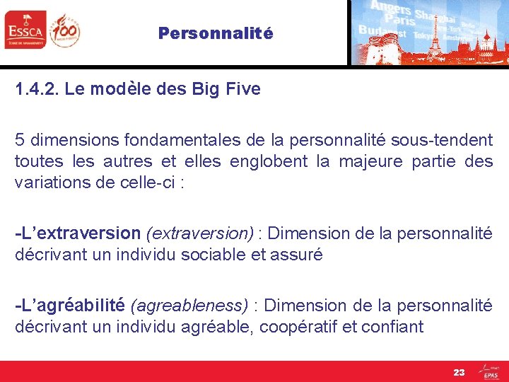 Personnalité 1. 4. 2. Le modèle des Big Five 5 dimensions fondamentales de la