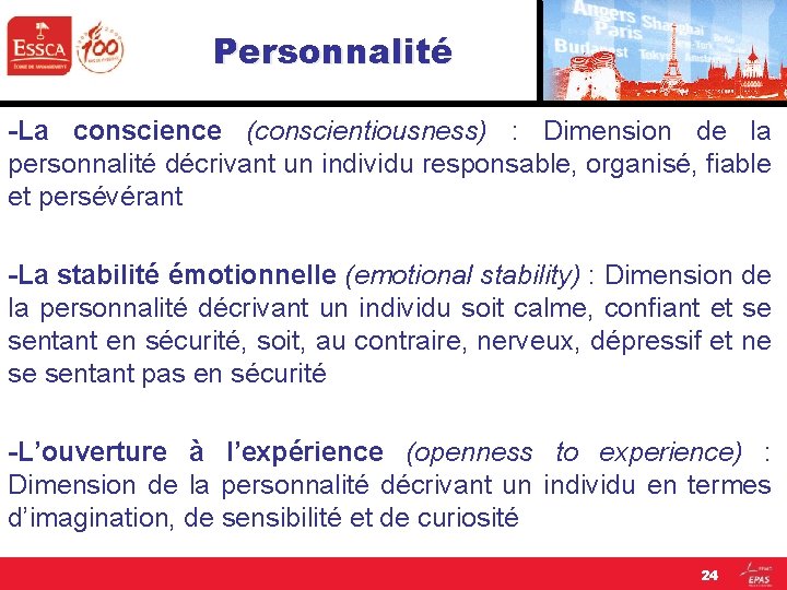 Personnalité -La conscience (conscientiousness) : Dimension de la personnalité décrivant un individu responsable, organisé,