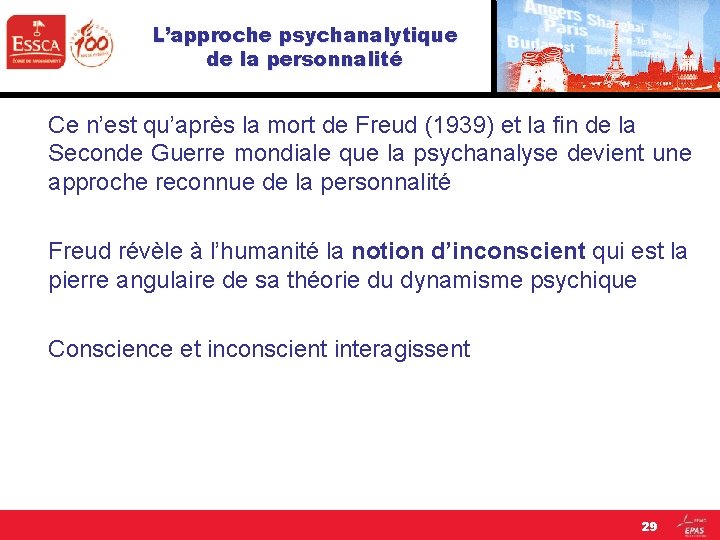 L’approche psychanalytique de la personnalité Ce n’est qu’après la mort de Freud (1939) et