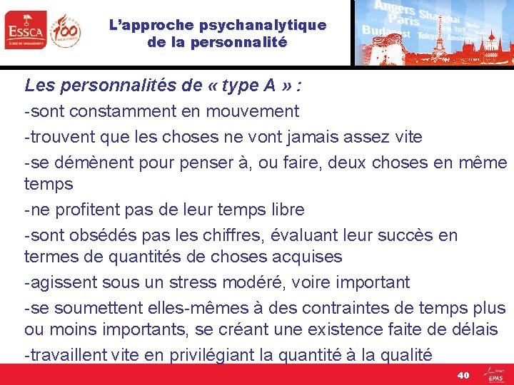 L’approche psychanalytique de la personnalité Les personnalités de « type A » : -sont