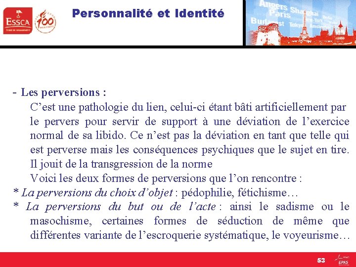 Personnalité et Identité - Les perversions : C’est une pathologie du lien, celui-ci étant