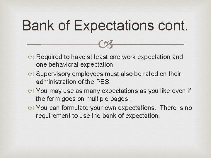 Bank of Expectations cont. Required to have at least one work expectation and one Bank of Expectations cont. Required to have at least one work expectation and one