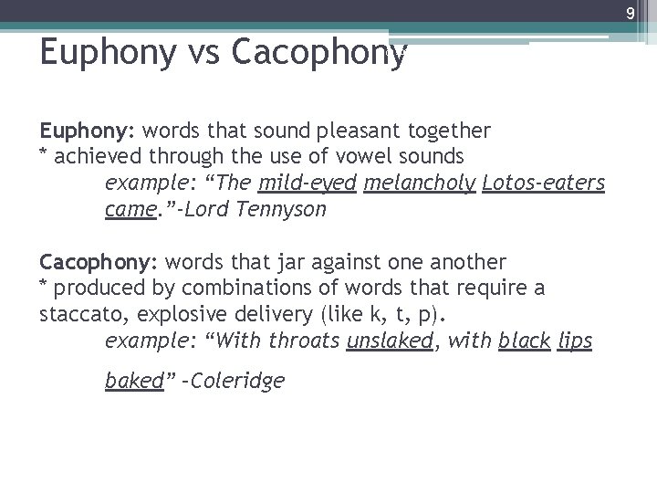 9 Euphony vs Cacophony (c) 2007 brainybetty. com ALL RIGHTS RESERVED. Euphony: words that