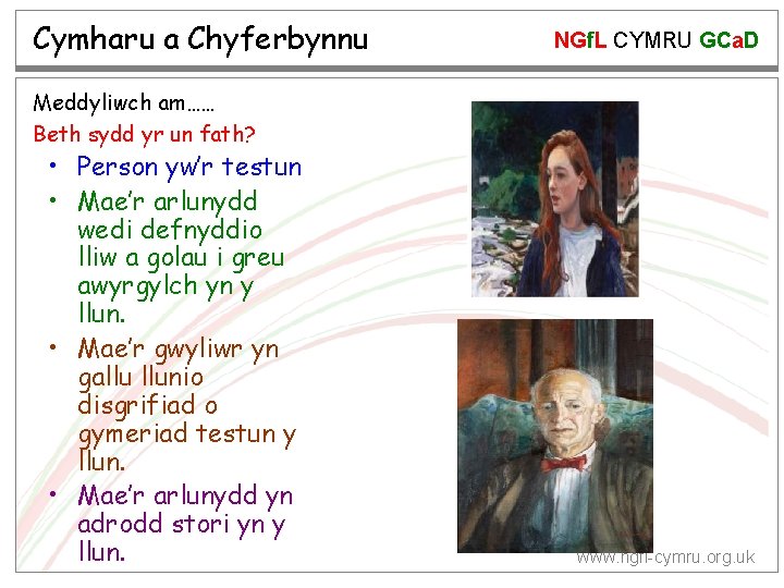 Cymharu a Chyferbynnu NGf. L CYMRU GCa. D Meddyliwch am…… Beth sydd yr un