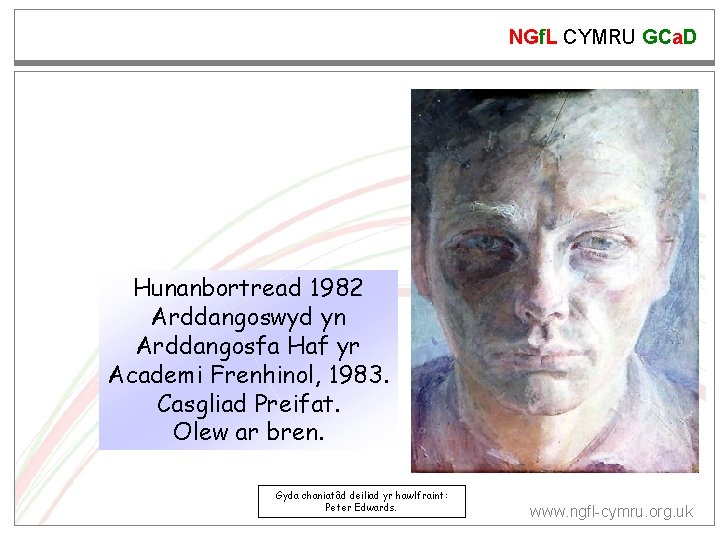 NGf. L CYMRU GCa. D Hunanbortread 1982 Arddangoswyd yn Arddangosfa Haf yr Academi Frenhinol,