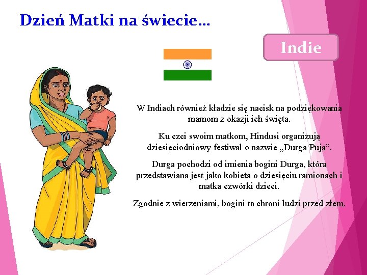 Dzień Matki na świecie… Indie W Indiach również kładzie się nacisk na podziękowania mamom