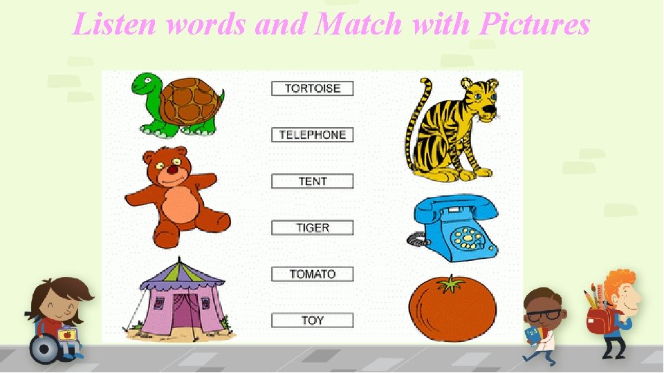 Listen words and Match with Pictures 