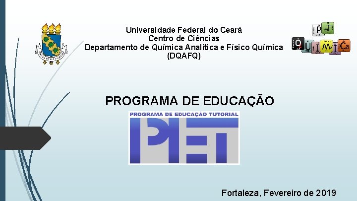 Universidade Federal do Ceará Centro de Ciências Departamento de Química Analítica e Físico Química