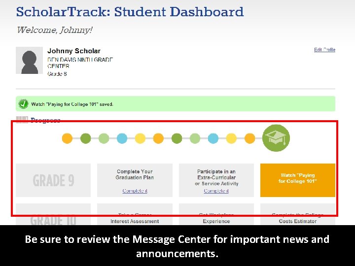 Be Your sure Student to review Dashboard the Message will now Center update for