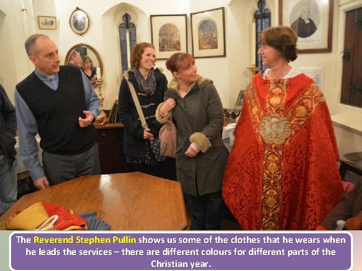 The Reverend Stephen Pullin shows us some of the clothes that he wears when