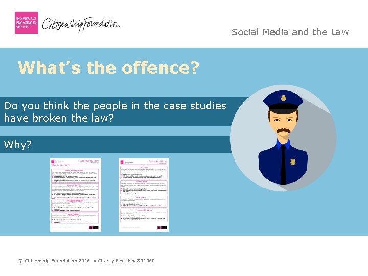 Social Media and the Law What’s the offence? Do you think the people in