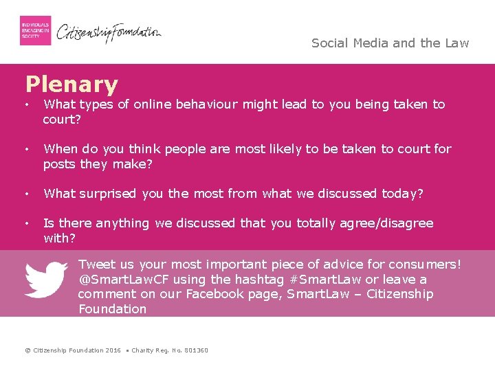 Social Media and the Law Plenary • What types of online behaviour might lead