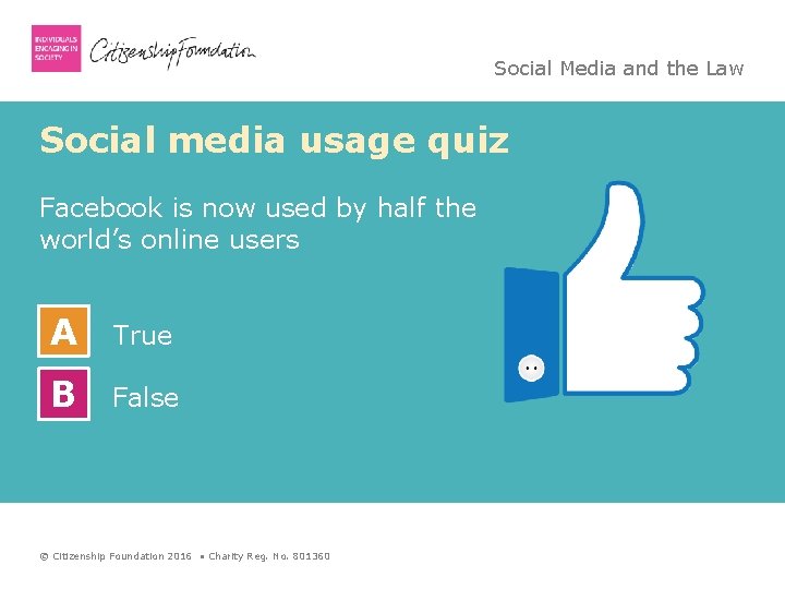 Social Media and the Law Social media usage quiz Facebook is now used by