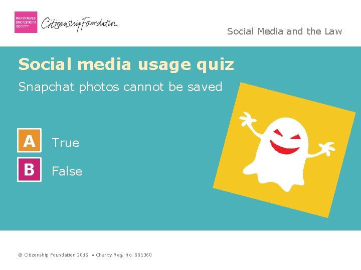 Social Media and the Law Social media usage quiz Snapchat photos cannot be saved