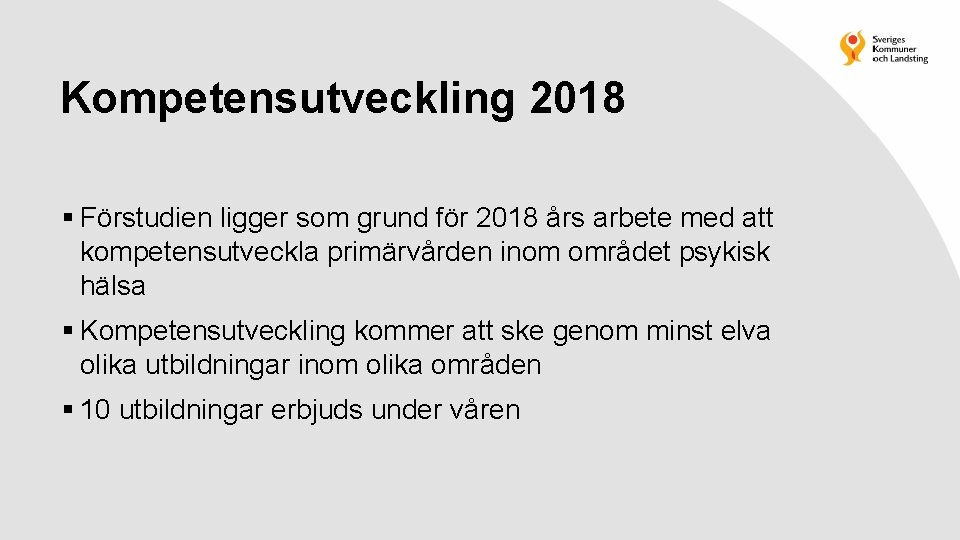 Kompetensutveckling 2018 § Förstudien ligger som grund för 2018 års arbete med att kompetensutveckla