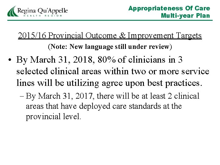 Appropriateness Of Care Multi-year Plan 2015/16 Provincial Outcome & Improvement Targets (Note: New language