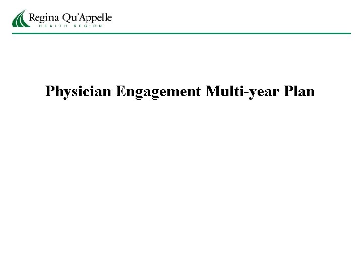 Physician Engagement Multi-year Plan 