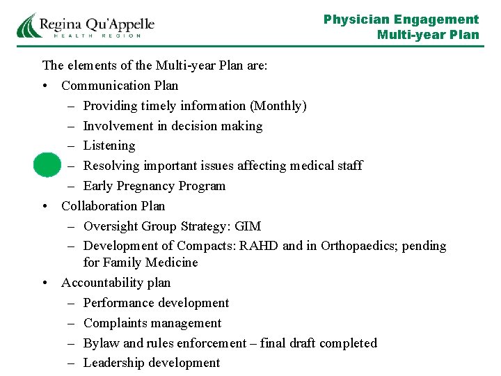 Physician Engagement Multi-year Plan The elements of the Multi-year Plan are: • Communication Plan