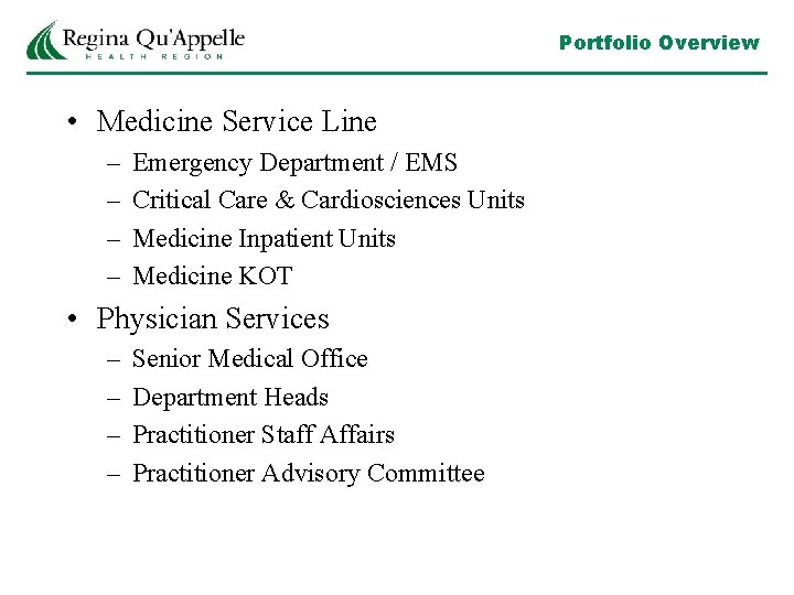 Portfolio Overview • Medicine Service Line – – Emergency Department / EMS Critical Care