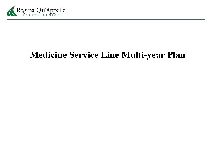 Medicine Service Line Multi-year Plan 