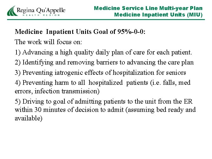 Medicine Service Line Multi-year Plan Medicine Inpatient Units (MIU) Medicine Inpatient Units Goal of