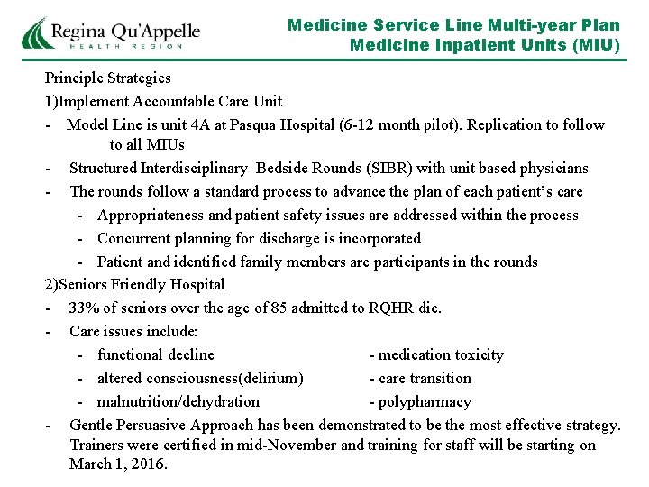 Medicine Service Line Multi-year Plan Medicine Inpatient Units (MIU) Principle Strategies 1)Implement Accountable Care