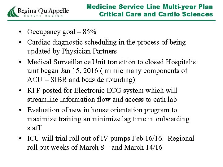 Medicine Service Line Multi-year Plan Critical Care and Cardio Sciences • Occupancy goal –