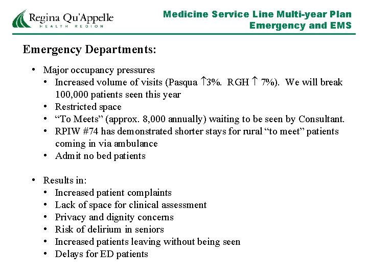 Medicine Service Line Multi-year Plan Emergency and EMS Emergency Departments: • Major occupancy pressures