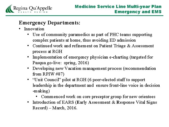 Medicine Service Line Multi-year Plan Emergency and EMS Emergency Departments: • Innovation • Use