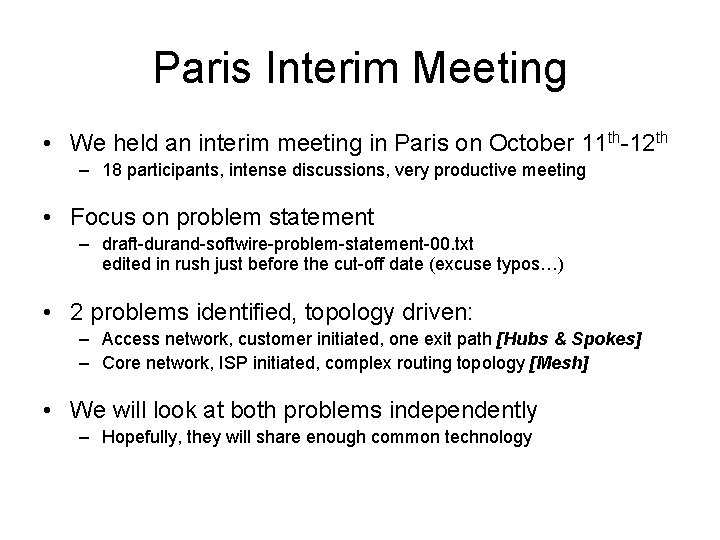 Paris Interim Meeting • We held an interim meeting in Paris on October 11