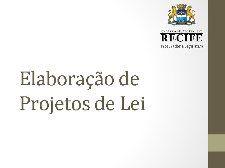 Procuradoria Legislativa Elaboração de Projetos de Lei 