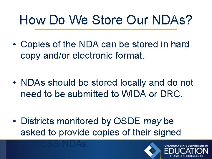 How Do We Store Our NDAs? • Copies of the NDA can be stored