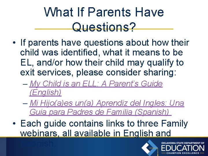 What If Parents Have Questions? • If parents have questions about how their child