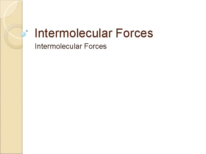 Intermolecular Forces 